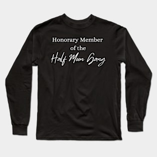 Half Moon Gang Long Sleeve T-Shirt